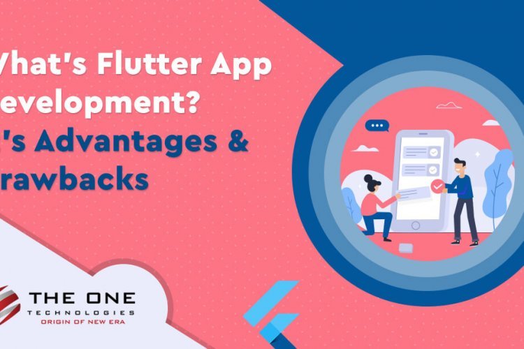 What is Flutter App Development? Advantages &amp; Drawbacks of Flutter